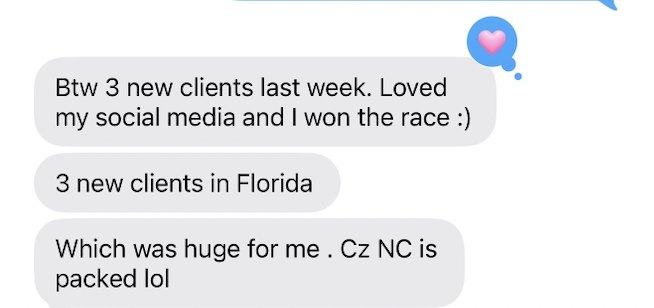 Message: 3 new clients last week, loved my social media